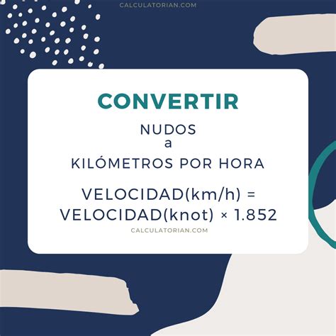 nudos a kilometros|Convertir de Nudos a Kilómetros por hora